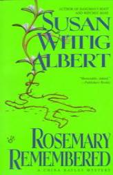 Rosemary Remembered (China Bayles Mystery) by Susan Wittig Albert Paperback Book