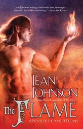 The Flame (The Sons of Destiny, Book 7) by Jean Johnson Paperback Book