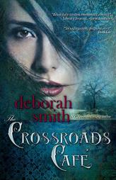 The Crossroads Cafe by Deborah Smith Paperback Book