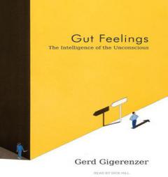 Gut Feelings: The Intelligence of the Unconscious by Gerd Gigerenzer Paperback Book