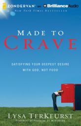 Made to Crave: Satisfying Your Deepest Desire with God, Not Food by Lysa TerKeurst Paperback Book