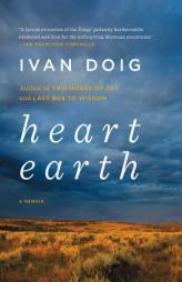 Heart Earth: A Memoir by Ivan Doig Paperback Book