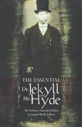 The Essential Dr. Jekyll: The Definitive Annotated Edition of Robert Louis Stevenson's Classic Novel by Robert Louis Stevenson Paperback Book