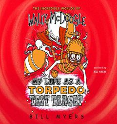 My Life as a Torpedo Test Target by Bill Myers Paperback Book