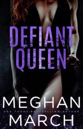 Defiant Queen by Meghan March Paperback Book