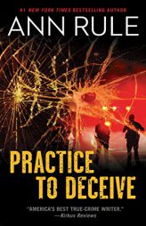 Practice to Deceive by Ann Rule Paperback Book