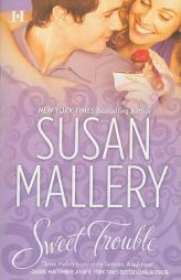 Sweet Trouble by Susan Mallery Paperback Book