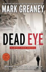 Dead Eye by Mark Greaney Paperback Book