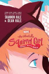 The Unbeatable Squirrel Girl Squirrel Meets World by Shannon Hale Paperback Book