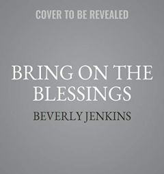 Bring on the Blessings: A Novel (The Blessings Series) by Beverly Jenkins Paperback Book