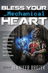 Bless Your Mechanical Heart by Seanan McGuire Paperback Book