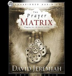 Prayer Matrix: Plugging into the Unseen Reality by David Jeremiah Paperback Book