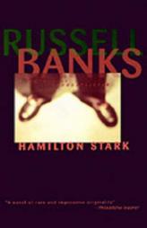 Hamilton Stark by Russell Banks Paperback Book