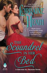 The Scoundrel in Her Bed: A Sin for All Seasons Novel by Lorraine Heath Paperback Book