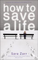 How to Save a Life by Sara Zarr Paperback Book