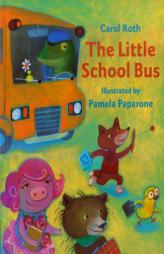 The Little School Bus by Carol Roth Paperback Book