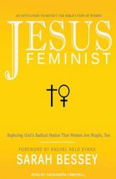 Jesus Feminist: An Invitation to Revisit the Bible's View of Women by Sarah Bessey Paperback Book