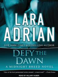Defy the Dawn (Midnight Breed) by Lara Adrian Paperback Book