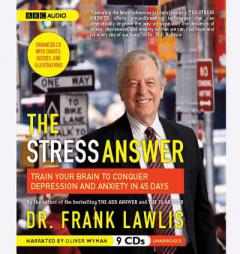 The Stress Answer: Train Your Brain to Conquer Depression and Anxiety in 45 Days by Frank Lawlis Paperback Book