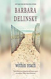 Within Reach: A Novel by Barbara Delinsky Paperback Book