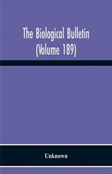 The Biological Bulletin (Volume 189) by Unknown Paperback Book