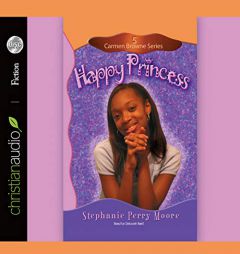 Happy Princess (Carmen Browne) by Stephanie Perry Moore Paperback Book