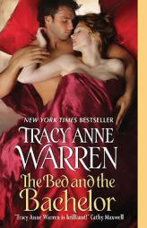 The Bed and the Bachelor by Tracy Anne Warren Paperback Book