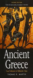 Ancient Greece: From Prehistoric to Hellenistic Times, Second Edition by Thomas R. Martin Paperback Book