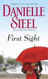 First Sight: A Novel by Danielle Steel Paperback Book