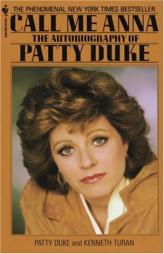 Call Me Anna: The Autobiography of Patty Duke by Patty Duke Paperback Book