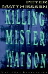 Killing Mister Watson by Peter Matthiessen Paperback Book