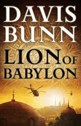 Lion of Babylon by Davis Bunn Paperback Book