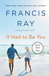 It Had to Be You: A Grayson Friends Novel by Francis Ray Paperback Book