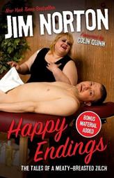 Happy Endings: The Tales of a Meaty-Breasted Zilch by Jim Norton Paperback Book