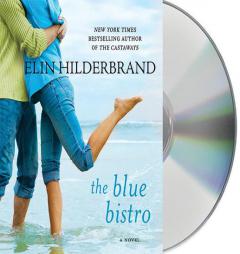 The Blue Bistro by Elin Hilderbrand Paperback Book