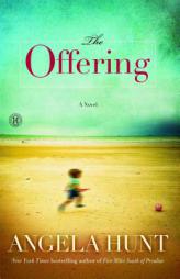 The Offering by Angela Hunt Paperback Book
