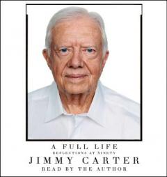 A Full Life: Reflections at Ninety by Jimmy Carter Paperback Book