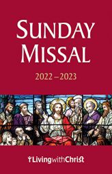 2022-2023 Living with Christ Sunday Missal by Living with Christ Paperback Book