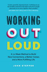 Working Out Loud: For a Better Career and a Better Life by  Paperback Book