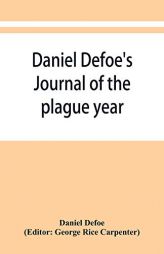 Daniel Defoe's Journal of the plague year by Daniel Defoe Paperback Book
