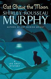 Cat Chase the Moon: A Joe Grey Mystery (Joe Grey Mystery Series) by Shirley Rousseau Murphy Paperback Book