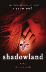 Shadowland (Immortals) by Alyson Noel Paperback Book