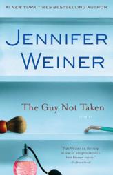 The Guy Not Taken: Stories by Jennifer Weiner Paperback Book