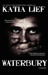 Waterbury: A Crime Novel by Katia Lief Paperback Book