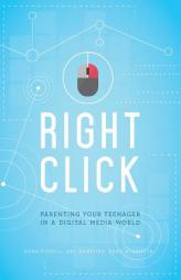 Right Click: Parenting Your Teenager In A Digital Media World [Sticky Faith] by Art Bamford Paperback Book