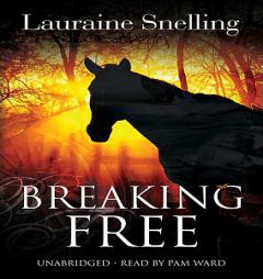 Breaking Free by Lauraine Snelling Paperback Book