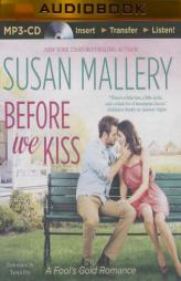 Before We Kiss (Fool's Gold Series) by Susan Mallery Paperback Book