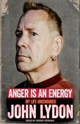 Anger Is an Energy: My Life Uncensored by John Lydon Paperback Book