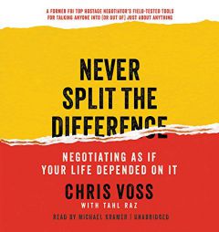 Never Split the Difference: Negotiating as If Your Life Depended on It by Chris Voss Paperback Book
