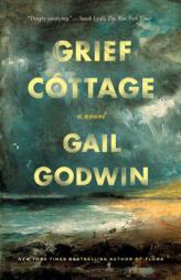 Grief Cottage by Gail Godwin Paperback Book
